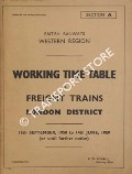 Working Time Table of Freight Trains - Section A - London District, 15th September, 1958 to 14th June, 1959 by British Railways Western Region